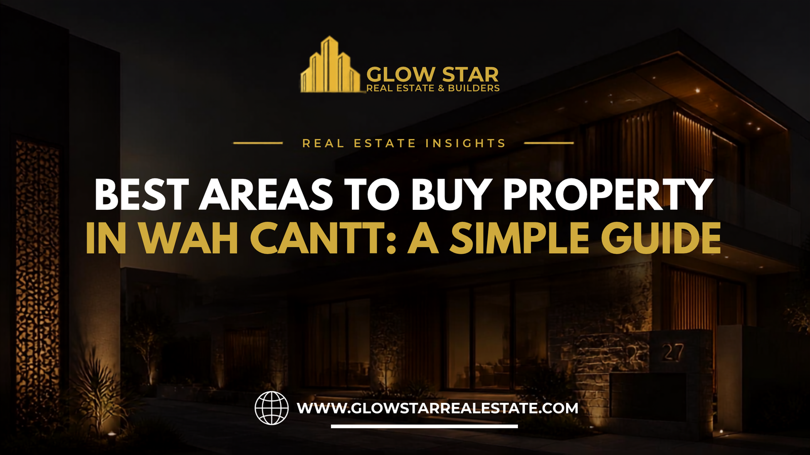 Best Areas to Buy Property in Wah Cantt: A Simple Guide
