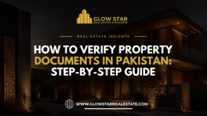 How to Verify Property Documents in Pakistan: Step-by-Step Guide