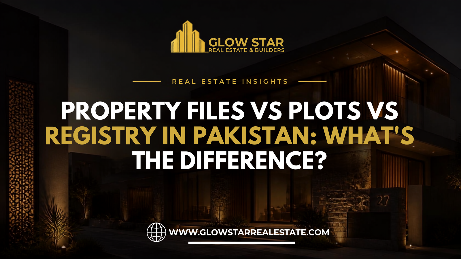 Property Files vs Plots vs Registry in Pakistan: What's the Difference?